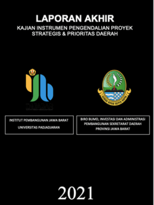 Kajian Instrumen Pengendalian Proyek Strategis Dan Prioritas Daerah – Biro Bumd, Investasi, Dan Administrasi Pembangungan Provinsi Jawa Barat