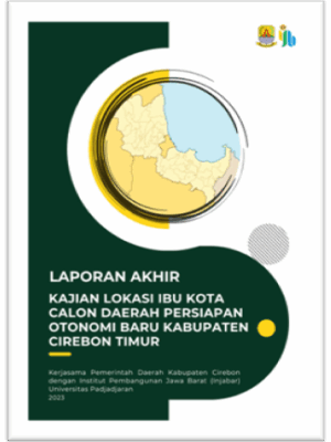 Kajian Lokasi Ibu Kota Calon Daerah Persiapan Otonmi Baru Kabupaten Cirebon