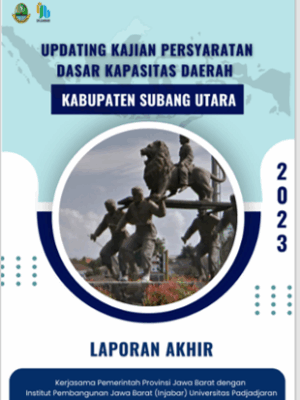 Updating Kajian Persyaratan Dasar Kapasitas Daerah Kabupaten Subang Utara